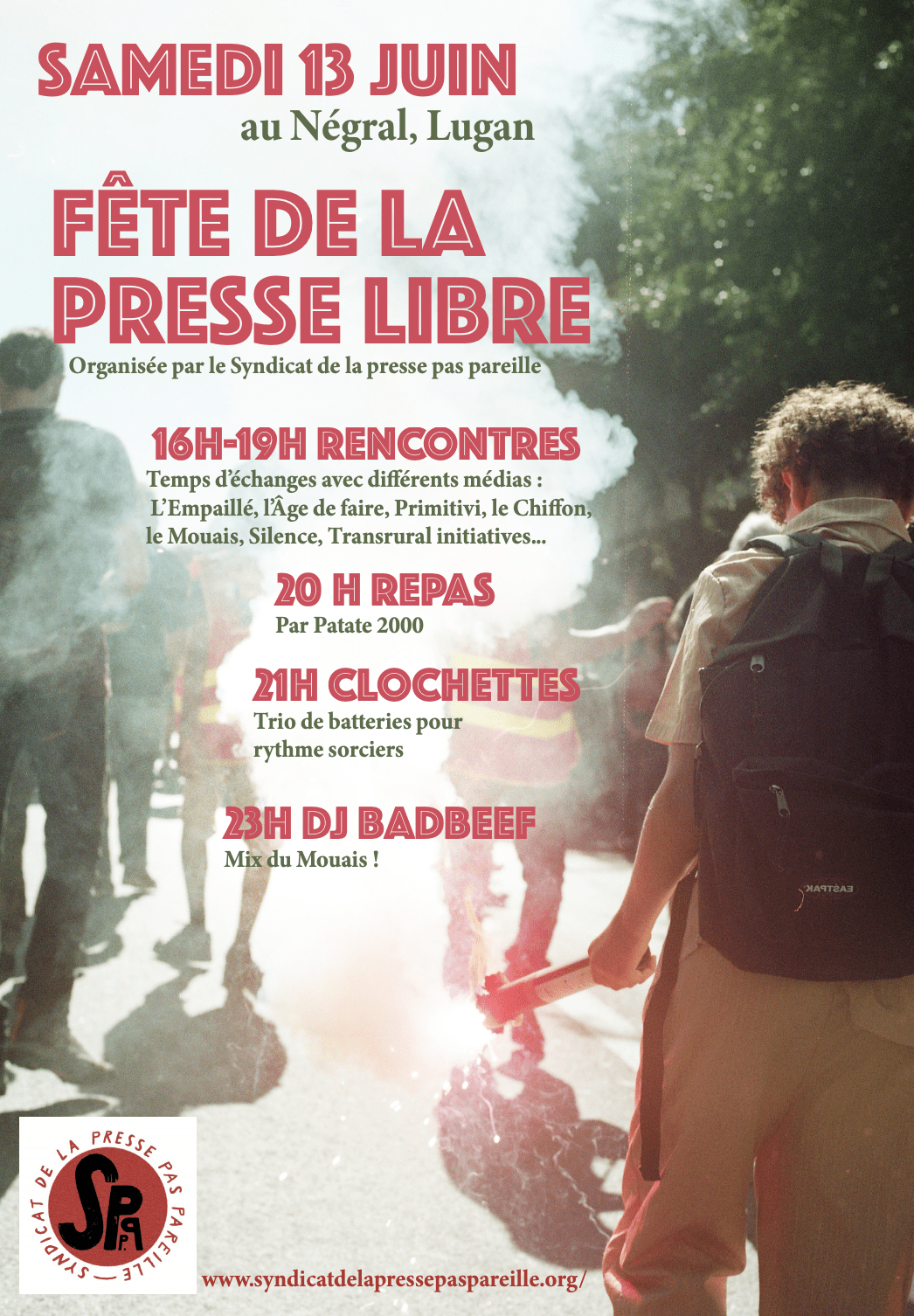 samedi 13 juin, au Négral (Lugan) Fête de la presse libre organisé par le Syndicat de la presse pas pareille 16h-19h rencontres 20h repas 21h Clochettes 23h DJ Badbeef